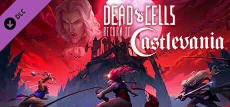 死亡细胞/重生细胞 Dead Cells 全DLC最新中文版